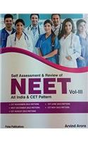 Self Assessment and Review of NEET All India and CET Pattern Vol-III