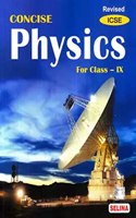 Selina Icse Concise Physics For Class 9 (Examination 2020-2021)