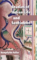 Studies Of Indian Life And Sentiment