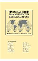 Financial Crisis Management in Regional Blocs