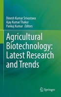 Agricultural Biotechnology: Latest Research and Trends