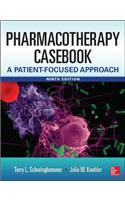 Pharmacotherapy Casebook: A Patient-Focused Approach (Ie)....Schwinghammer