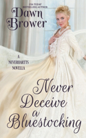 Never Deceive a Bluestocking: (4 The Neverhartts)