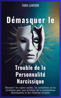 Démasquer le Trouble de la Personnalité Narcissique