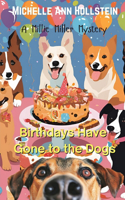 Birthdays Have Gone to the Dogs