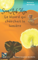 Som Aak Mon Le lézard qui cherchait la lumière