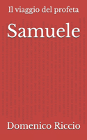 Samuele: Il viaggio del profeta(52 L'Opera)