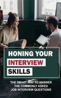 Honing Your Interview Skills