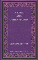 In Exile, and Other Stories - Original Edition