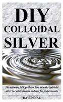 DIY Colloidal Silver