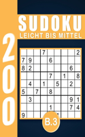 Sudoku Erwachsene Leicht Bis Mittel Band 3: Großdruck im DIN A4-Format, 200 Rätsel 9x9 Sudokus für Erwachsene Von Leicht Bis Mittel mit Lösungen Ein tolles Geschenk für Erwachsene und Senioren