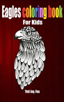 Eagles coloring book: For Kids
