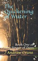 Quickening of Water