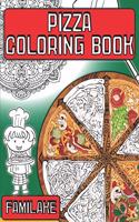 Pizza Coloring Book: + Delicious Junk Food Quotes for Kids and Adults - Yummy & Tasty Stress Relieving Colouring Activity