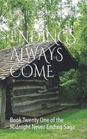 ENDINGS ALWAYS COME