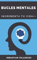 Bucles Mentales