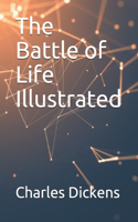 The Battle of Life Illustrated