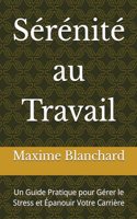 Sérénité au Travail