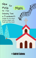 New music for mass Nr. 1 for ordinary time in 13 movements