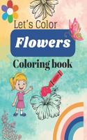 Let's Color Flowers Coloring Book