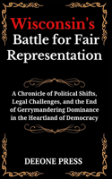 Wisconsin's Battle for Fair Representation