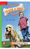Reading Wonders Leveled Reader Teach a Dog!: Beyond Unit 4 Week 5 Grade 1