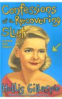 Confessions Of A Recovering Slut