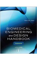 Biomedical Engineering and Design Handbook, Volume 1