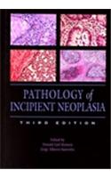 Pathology of Incipient Neoplasia