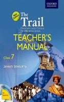 The Trail Teacher'S Resource Manual, Class 7