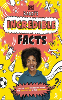 Radzi's Incredible Facts: Mind-Blowing Facts to Make You the Smartest Kid Around!