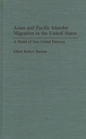 Asian and Pacific Islander Migration to the United States