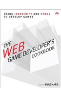 The Web Game Developer's Cookbook: Using JavaScript and HTML5 to Develop Games