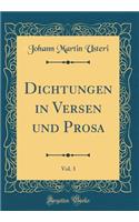 Dichtungen in Versen Und Prosa, Vol. 3 (Classic Reprint)