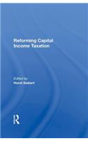 Reforming Capital Income Taxation