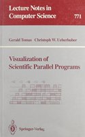 Visualization of Scientific Parallel Programs: (771 NATO Asi Series)