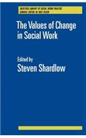 Values of Change in Social Work