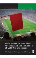 Fan Culture in European Football and the Influence of Left Wing Ideology