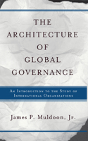 The Architecture Of Global Governance