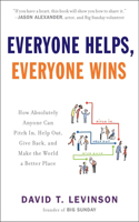 Everyone Helps, Everyone Wins: How Absolutely Anyone Can Pitch in, Help Out, Give Back, and Make the World a Be tter Place(English)