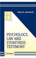 Psychology, Law and Eyewitness Testimony