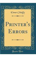 Printer's Errors (Classic Reprint)