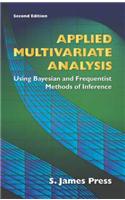 Applied Multivariate Analysis: Using Bayesian and Frequentist Methods of Inference, Second Edition