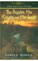 The Squire, His Knight, and His Lady