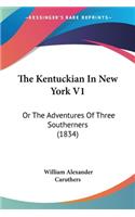 Kentuckian In New York V1