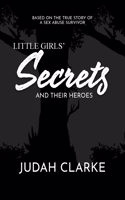 Little Girls Secrets and Their Heroes