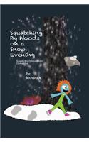Squatching By Woods on a Snowy Evening (A Squatching Classics Book)