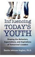 Influencing Today's Youth