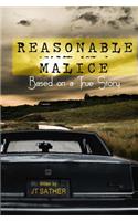 Reasonable Malice