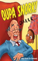 Oupa Snork!